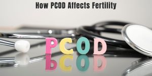PCOD and Infertility