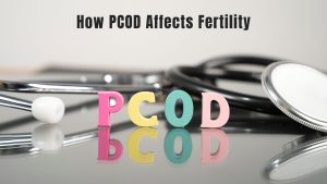 PCOD and Infertility