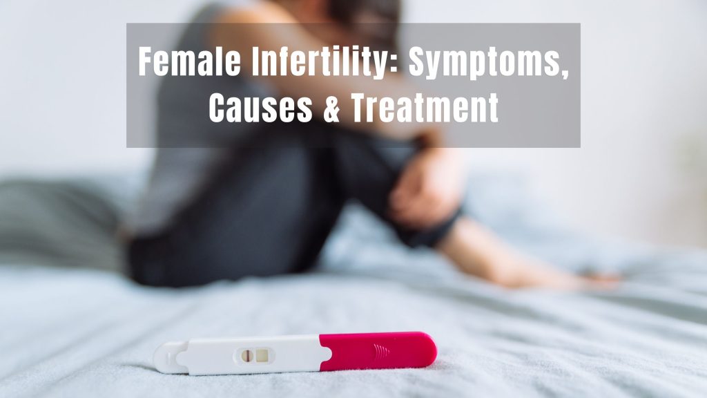 Female Infertility causes and treatment