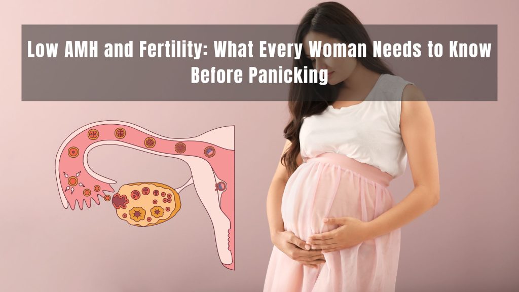 Low AMH and Fertility